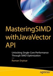 Mastering SIMD with Java Vector API - Unlocking Single-Core Performance Through SIMD Optimization
