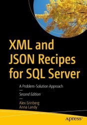 XML and JSON Recipes for SQL Server - A Problem-Solution Approach