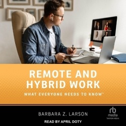 Remote and Hybrid Work - What Everyone Needs to Know
