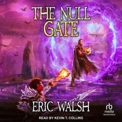 The Null Gate - A Litrpg/Progression Fantasy Series