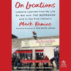 On Locations - Lessons Learned from My Life on Set with the Sopranos and in the Film Industry
