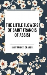 Little Flowers of Saint Francis of Assisi