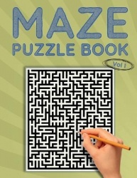 Maze Puzzle Book, Vol I - Classic Simple Mazes, 80 Medium Difficulty Puzzles to Solve, Great for Kids, Teens, Adults & Seniors, 