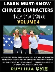 A Book for Beginners to Learn Chinese Characters (Volume 4) - A Guide to Self-Learn Mandarin, Quickly Recognize & Remember Thous
