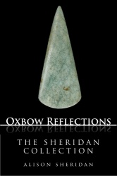 The Sheridan Collection - Key Papers by Prehistorian Alison Sheridan on Neolithic, Chalcolithic and Bronze Age Archaeology
