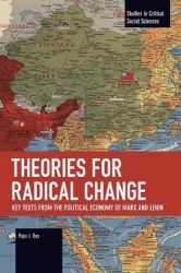 Theories for Radical Change - Key Texts from the Political Economy of Marx and Lenin