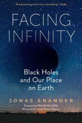 Facing Infinity - Black Holes and Our Place on Earth