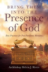 Bring Them Into the Presence of God - Best Practices for Post-Pandemic Ministry