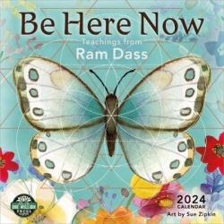 Be Here Now 2024 Calendar : Teachings from Ram Dass