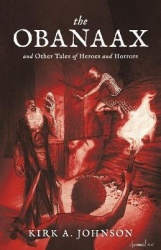 The Obanaax - And Other Tales of Heroes and Horrors
