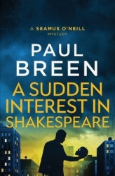 A Sudden Interest in Shakespeare - A Seamus O'Neill Mystery