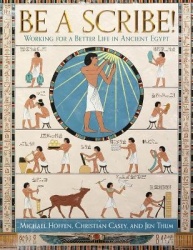 Be a Scribe!  - Working for a Better Life in Ancient Egypt