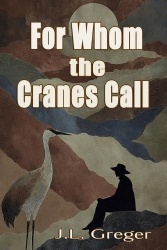 For Whom the Cranes Call