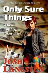 Only Sure Things - When Nothing is Certain