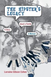 The Hipster's Legacy - A memoir of dreams, jazz and family in 1960s California