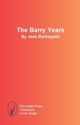 The Barry Years - Two Plays