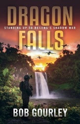 Dragon Falls - Standing Up to Beijing's Shadow War