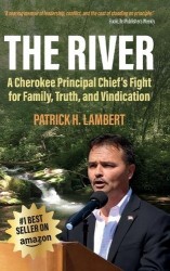 The River - A Cherokee Principal Chief's Fight for Family, Truth, and Vindication