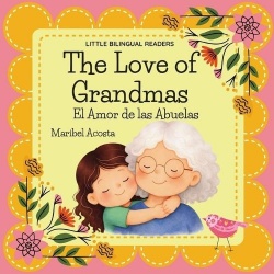 The Love of Grandmas / El Amor de las Abuelas