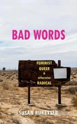 Bad Words - Feminist Queer & otherwise Radical
