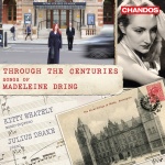 Through the centuries (cd) : songs of Madeleine Dring
