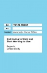 Total Reset - Quit Living to Work and Start Working to Live