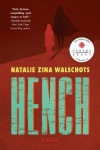 Hench - A Novel