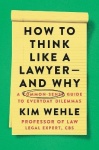 How to Think Like a Lawyer--And Why