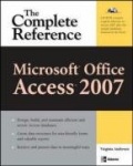 Microsoft Office Access 2007: The Complete Reference