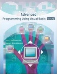 Advanced Programming Using Visual Basic 2005 w/ 180-day software and Student CD ROM