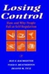 Losing Control - How and Why People Fail at Self-Regulation