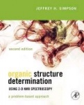 Organic Structure Determination Using 2-D NMR Spectroscopy - A Problem-Based Approach