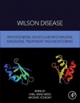 Wilson Disease - Pathogenesis, Molecular Mechanisms, Diagnosis, Treatment and Monitoring