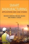 Smart Manufacturing - Applications and Case Studies