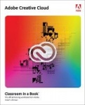 Adobe Creative Cloud Classroom in a Book -  Design Software Foundations with Adobe Creative Cloud