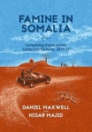 Famine in Somalia - Competing Imperatives, Collective Failures, 2011-12