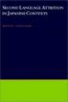 Second Language Attrition in Japanese Contexts