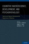 Cognitive Science, Development, and Psychopathology - Typical and Atypical Developmental Trajectories of Attention