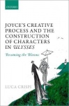 Joyce's Creative Process and the Construction of Characters in Ulysses - Becoming the Blooms