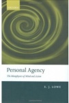 Personal Agency - The Metaphysics of Mind and Action