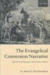 The Evangelical Conversion Narrative - Spiritual Autobiography in Early Modern England