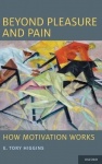 Beyond Pleasure and Pain - How Motivation Works