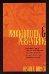 Pronouncing and Persevering - Gender and the Discourses of Disputing in an African Islamic Court