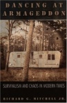 Dancing at Armageddon - Survivalism and Chaos in Modern Times