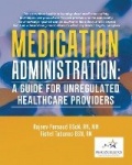 Medication Administration - A Guide for Unregulated Healthcare Providers