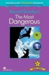 Macmillan Factual Readers - Record Breakers The Most Dangerous - Level 6