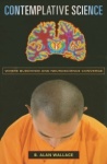 Contemplative Science - Where Buddhism and Neuroscience Converge