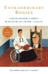 Extraordinary Bodies - Figuring Physical Disability in American Culture and Literature
