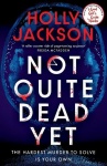 Not Quite Dead Yet. Limited Special Edition