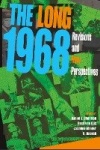The Long 1968 - Revisions and New Perspectives